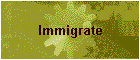 Immigrate