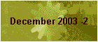December 2003 -2